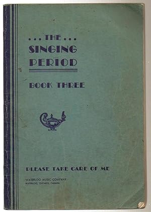 Seller image for The Singing Period Book Three Canadian Music Education Series for sale by Silver Creek Books & Antiques