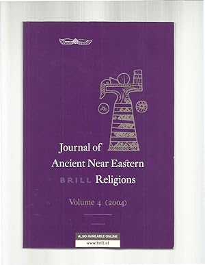 Bild des Verkufers fr JOURNAL OF ANCIENT NEAR EASTERN RELIGIONS. Volume 4 (2004) zum Verkauf von Chris Fessler, Bookseller