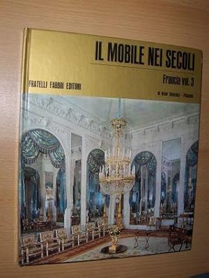 IL MOBILE NEI SECOLI * : FRANCIA VOL. 3 *.