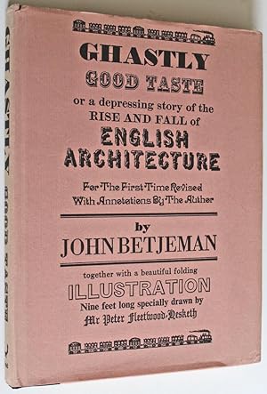 Ghastly Good Taste or, a Depressing Story of the Rise and Fall of English Architecture. For the f...