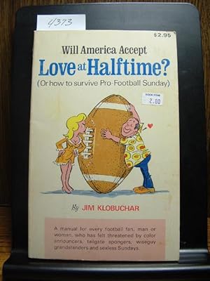 Immagine del venditore per WILL AMERICA ACCEPT LOVE AT HALFTIME? venduto da The Book Abyss