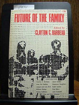 Imagen del vendedor de FUTURE OF THE FAMILY a la venta por The Book Abyss