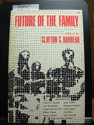 Imagen del vendedor de FUTURE OF THE FAMILY a la venta por The Book Abyss