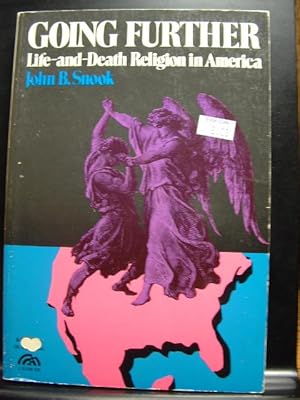 Bild des Verkufers fr GOING FURTHER LIFE-AND-DEATH RELIGION IN AMERICA zum Verkauf von The Book Abyss