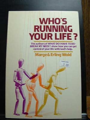 Imagen del vendedor de WHO'S RUNNING YOUR LIFE? a la venta por The Book Abyss