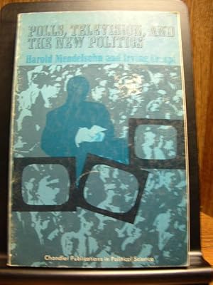 Seller image for POLLS, TELEVISION, AND THE NEW POLITICS for sale by The Book Abyss