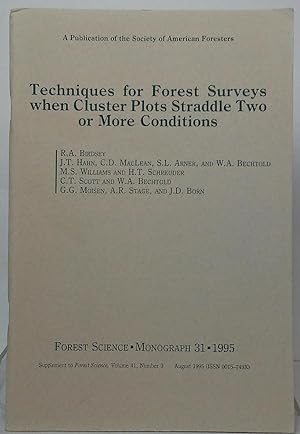 Image du vendeur pour Techniques for Forest Surveys when Cluster Plots Straddle Two or More Conditions (Forest Science, Monograph 31) mis en vente par Stephen Peterson, Bookseller