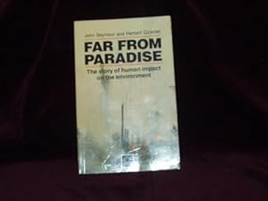 Seller image for Far from Paradise: The Story of Human Impact on the Environment; for sale by Wheen O' Books
