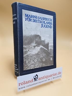 Bild des Verkufers fr Marine-Jahrbuch fr Deutschlands Jugend - 1908 zum Verkauf von Roland Antiquariat UG haftungsbeschrnkt