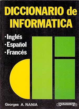 Image du vendeur pour DICCIONARIO DE INFORMATICA - Ingles - Espaol - Frances mis en vente par Libreria 7 Soles