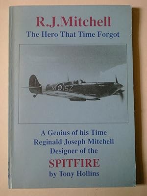 R.J. Mitchell - The Hero That Time Forgot