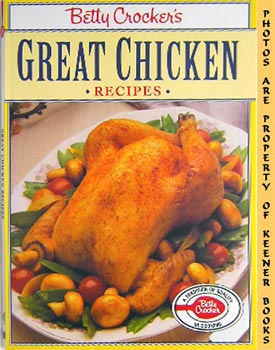 Imagen del vendedor de Betty Crocker's Great Chicken Recipes a la venta por Keener Books (Member IOBA)