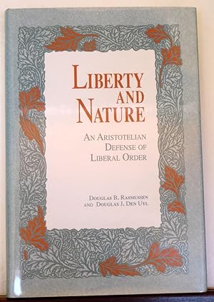 Imagen del vendedor de Liberty and Nature: An Aristotelian Defense of Liberal Order a la venta por RON RAMSWICK BOOKS, IOBA