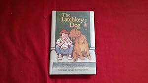 Seller image for THE LATCHKEY DOG for sale by Betty Mittendorf /Tiffany Power BKSLINEN