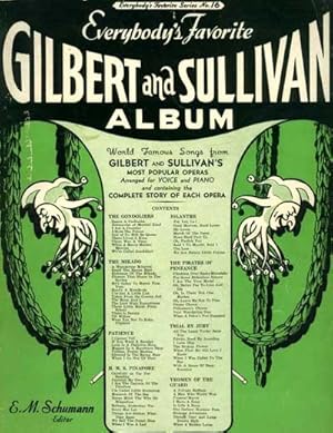 Everybody's Favorite GILBERT AND SULLIVAN Album, arranged for voice and piano and containing the ...