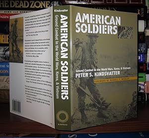 AMERICAN SOLDIERS Ground Combat in the World Wars, Korea, and Vietnam