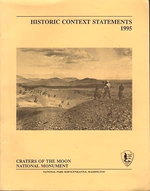CRATERS OF THE MOON NATIONAL MONUMENT: Historic Context Statements, 1995.