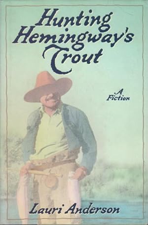 Seller image for HUNTING HEMINGWAY'S TROUT for sale by Bookfever, IOBA  (Volk & Iiams)