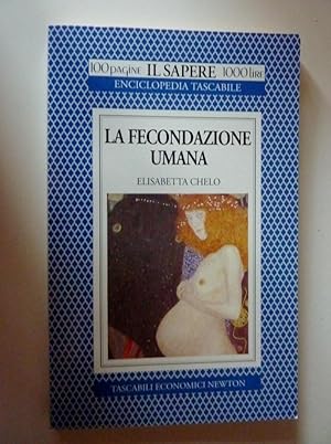 "Collana 100 Pagine IL SAPERE Enciclopedia Tascabile - LA FECONDAZIONE UMANA"