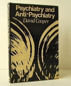 PSYCHIATRY AND ANTI-PSYCHIATRY.