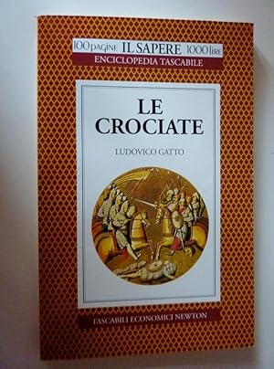 "Collana 100 Pagine IL SAPERE Enciclopedia Tascabile - LE CROCIATE"