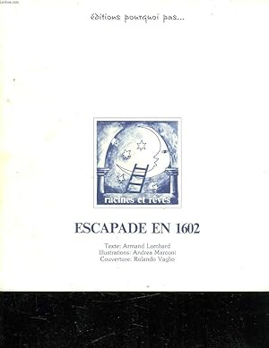 Bild des Verkufers fr ESCAPADE EN 1602. zum Verkauf von Le-Livre