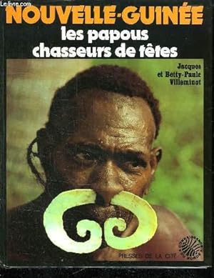Image du vendeur pour NOUVELLE GUINEE. LES PAPOUS CHASSEUR DE TETES. mis en vente par Le-Livre