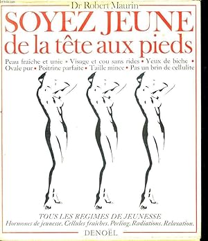 Bild des Verkufers fr SOYEZ JEUNE DE LA TETE AUX PIEDS. zum Verkauf von Le-Livre