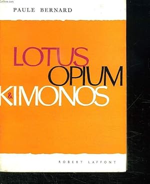 Seller image for LOTUS OPIUM KIMONOS. for sale by Le-Livre