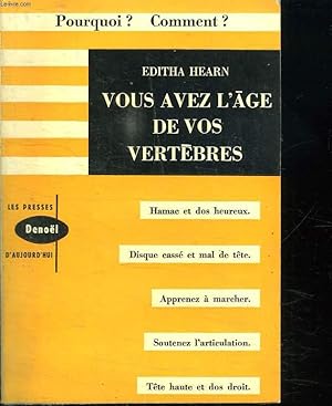 Seller image for VOUS AVEZ L AGE DE VOS VERTEBRES. for sale by Le-Livre