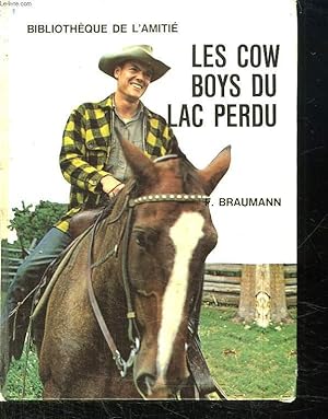 Bild des Verkufers fr LES COW BOYS DU LAC PERDU. zum Verkauf von Le-Livre