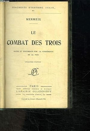 Bild des Verkufers fr LE COMBAT DES TROIS. NOTES ET DOCUMENTS SUR LA CONFERENCE DE LA PAIX. zum Verkauf von Le-Livre