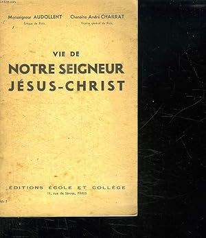 Imagen del vendedor de VIE DE NOTRE SEIGNEUR JESUS CHRIST. a la venta por Le-Livre