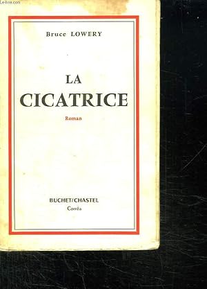 Bild des Verkufers fr LA CICATRICE. zum Verkauf von Le-Livre