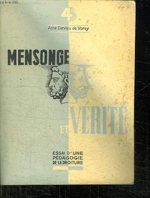 Bild des Verkufers fr MENSONGE ET VERITE. ESSAI D UNE PEDAGOGIE DE LA DROITURE. zum Verkauf von Le-Livre