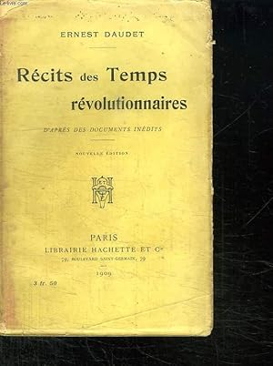Bild des Verkufers fr RECITS DES TEMPS REVOLUTIONNAIRES. D APRES DES DOCUMENTS INEDITS. 2 em EDITION. zum Verkauf von Le-Livre