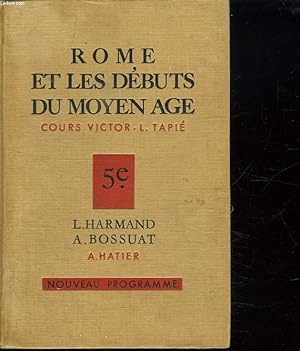 Seller image for ROME ET LES DEBUTS DU MOYEN AGE. CLASSE DE CINQUIEME. PROGRAMMES 1957. NOUVEAU COURS D HISTOIRE. for sale by Le-Livre