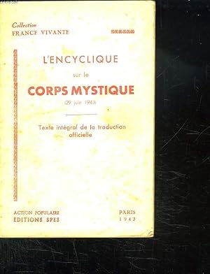 Seller image for L ENCYCLIQUE SUR LE CORPS MYSTIQUE 29 JUIN 1943. TEXTE INTEGRALE DE LA TRDUCTION OFFICIELLE. for sale by Le-Livre