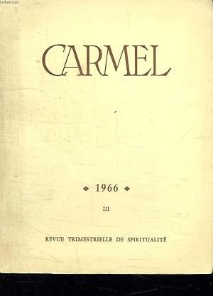 Seller image for CARMEL N 3 JUILLET AOUT SEPTEMBRE 1966. SERVICE DES PAUVRE ET VIE SPIRITUELLE. LA PAUVRETE SELON SAINTE THERESE D AVILA. NOS MAITRES LES PAUVRES. QUAND DIEU APPAUVRIT. for sale by Le-Livre