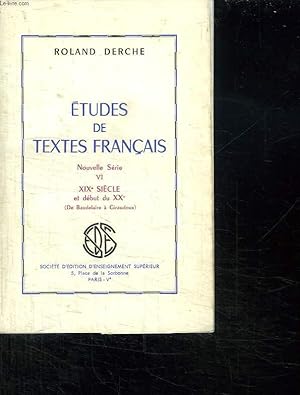 Seller image for TOME VI. ETUDES DE TEXTES FRANCAIS. XIX SIECLE ET DEBUT DU XX. DE BEAUDELAIRE A GIRAUDOUX. for sale by Le-Livre