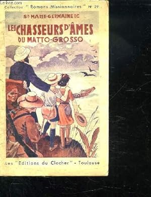 Seller image for LES CHASSEURS D AME DU MATTO GROSSO. for sale by Le-Livre