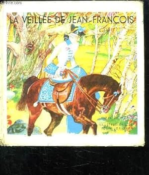 Bild des Verkufers fr LA VEILLEE DE JEAN FRANCOIS. zum Verkauf von Le-Livre
