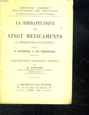 Immagine del venditore per LA THERAPEUTIQUE EN VINGT MEDICAMENTS. LA THERAPEUTIQUE EN CLIENTELE. 5 EM EDITION. venduto da Le-Livre