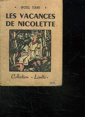 Image du vendeur pour LES VACANCES DE NICOLETTE. mis en vente par Le-Livre