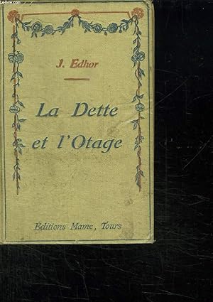 Bild des Verkufers fr LA DETTE ET L OTAGE. zum Verkauf von Le-Livre