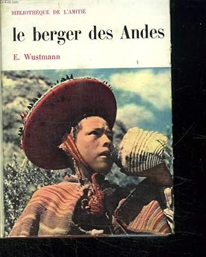 Bild des Verkufers fr LE BERGER DES ANDES. zum Verkauf von Le-Livre