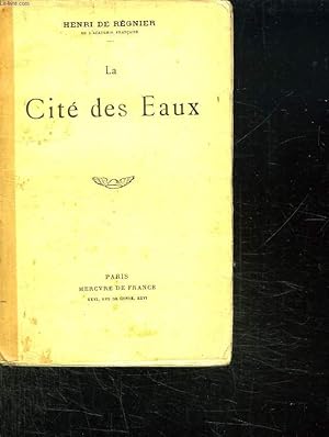 Bild des Verkufers fr LA CITE DES EAUX. zum Verkauf von Le-Livre