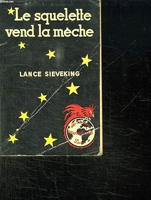 Bild des Verk�ufers f�r LE SQUELETTE VEND LA MECHE. zum Verkauf von Le-Livre