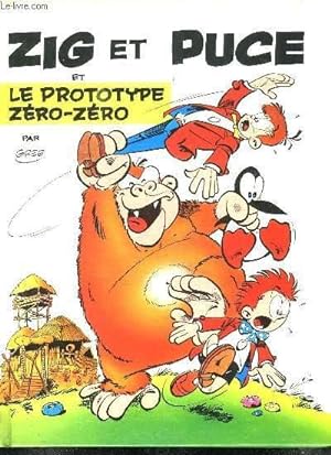 Seller image for ZIG ET PUCE ET LE PROTOTYPE ZERO ZERO. for sale by Le-Livre