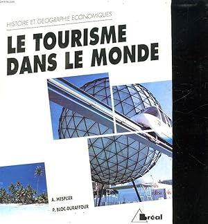 Bild des Verkufers fr LE TOURISME DANS LE MONDE. zum Verkauf von Le-Livre